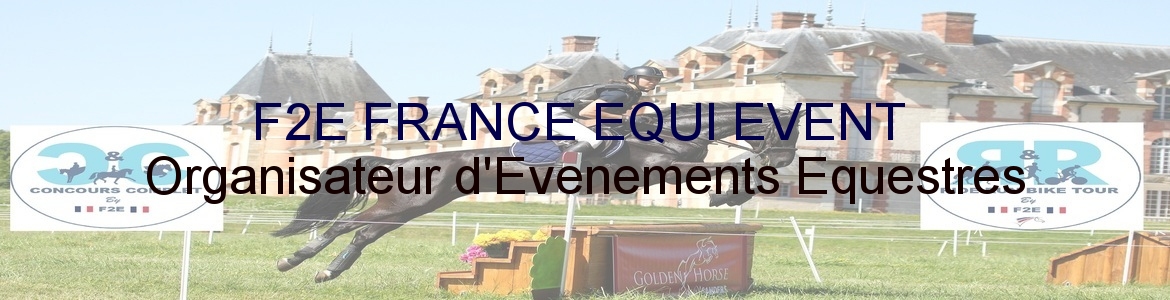 F2E FRANCE EQUI EVENT 